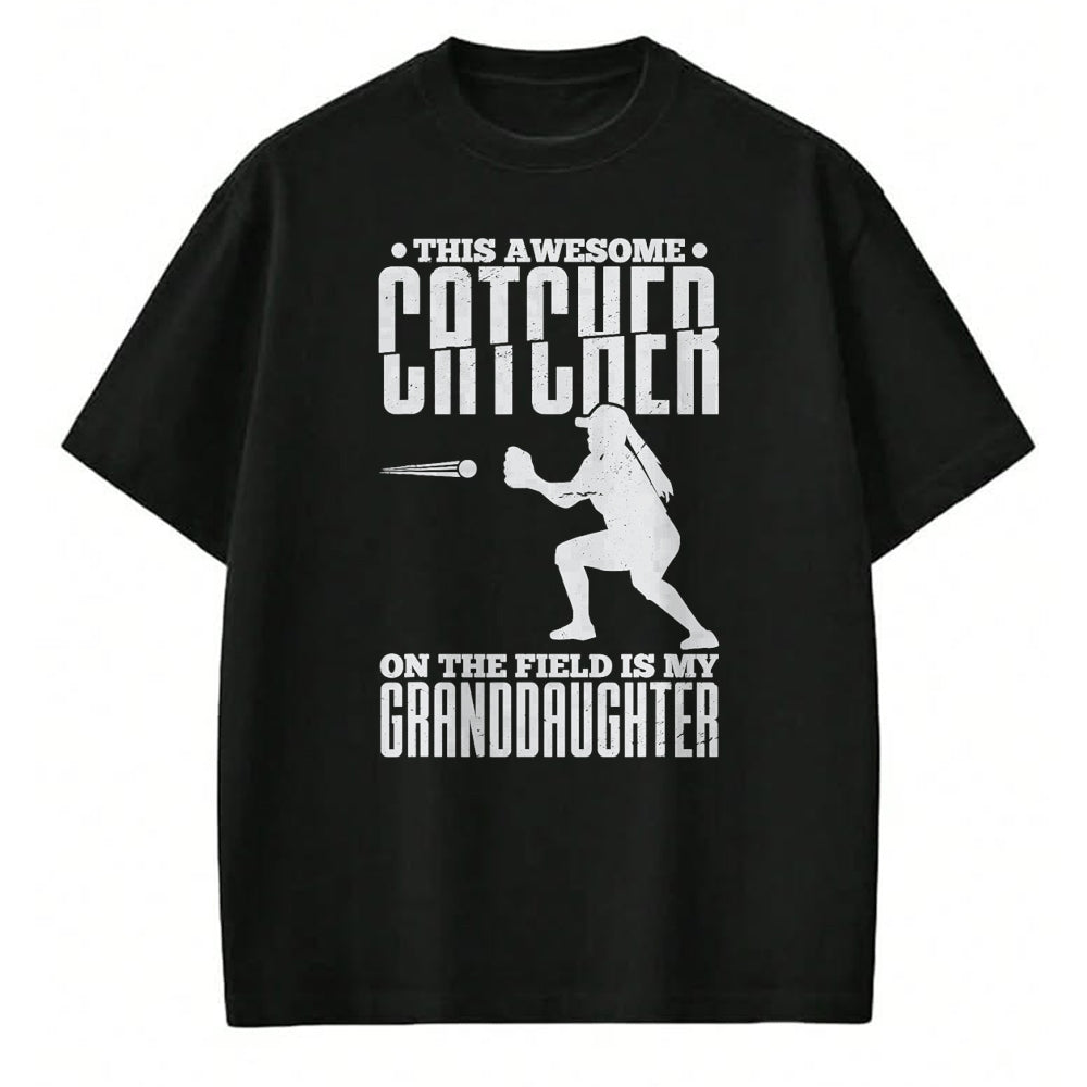 Best Grandpa Shirt, Proud Grandpa Unisex T-Shirt/Hoodie/Sweatshirt HLT00 - This Awesome Catcher On The Field Is My Granddaughter T-Shirt