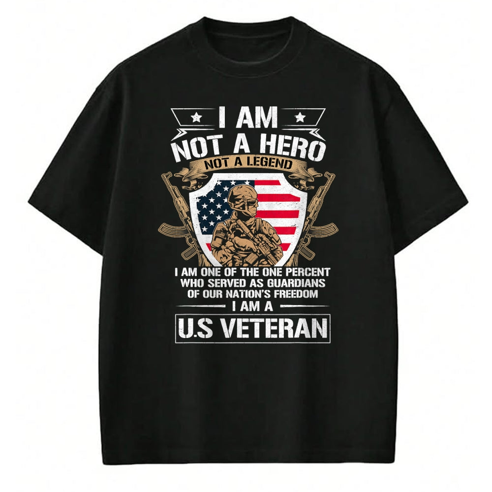 Proud Veteran Shirt, Funny Veteran UnisexT-Shirt/Hoodie/Sweatshirt HLT00 - I Am Not a Hero Not a Legend I Am a US Veteran USA Military T-Shirt