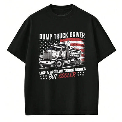 Best Truck Driver Life Shirt, Funny Trucker UnisexT-Shirt/Hoodie/Sweatshirt HLT00 - Truck Driver Construction Site US Flag Dump Truck T-Shirt