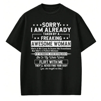 Best Wife Shirt, Wife and Husband Unisex T-Shirt/Hoodie/Sweatshirt HLT00 - Sorry I am already taken by a freaking awesome woman gifts T-Shirt
