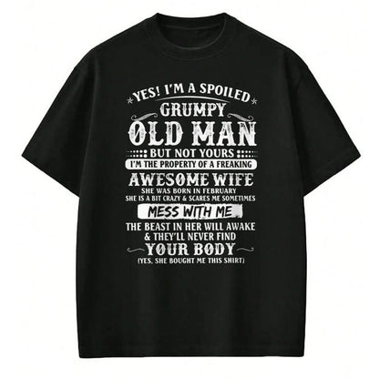 Best Husband Shirt, Wife and Husband Unisex T-Shirt/Hoodie/Sweatshirt HLT00 - I_m A Spoiled Grumpy Old Man - Awesome Wife Born In February T-Shirt