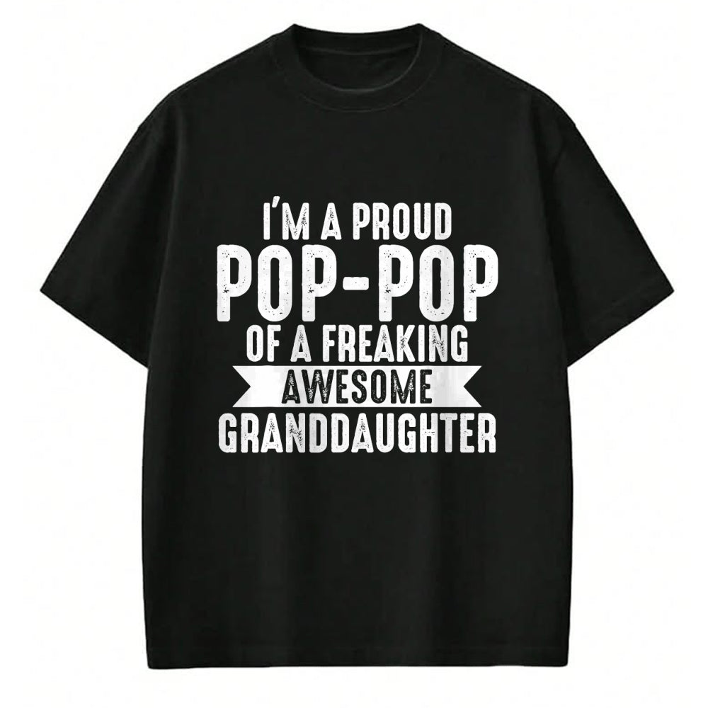 Best Grandpa Shirt, Proud Grandpa Unisex T-Shirt/Hoodie/Sweatshirt HLT00 - I'm a proud Pop-Pop of a Granddaughter Grandpa T-Shirt