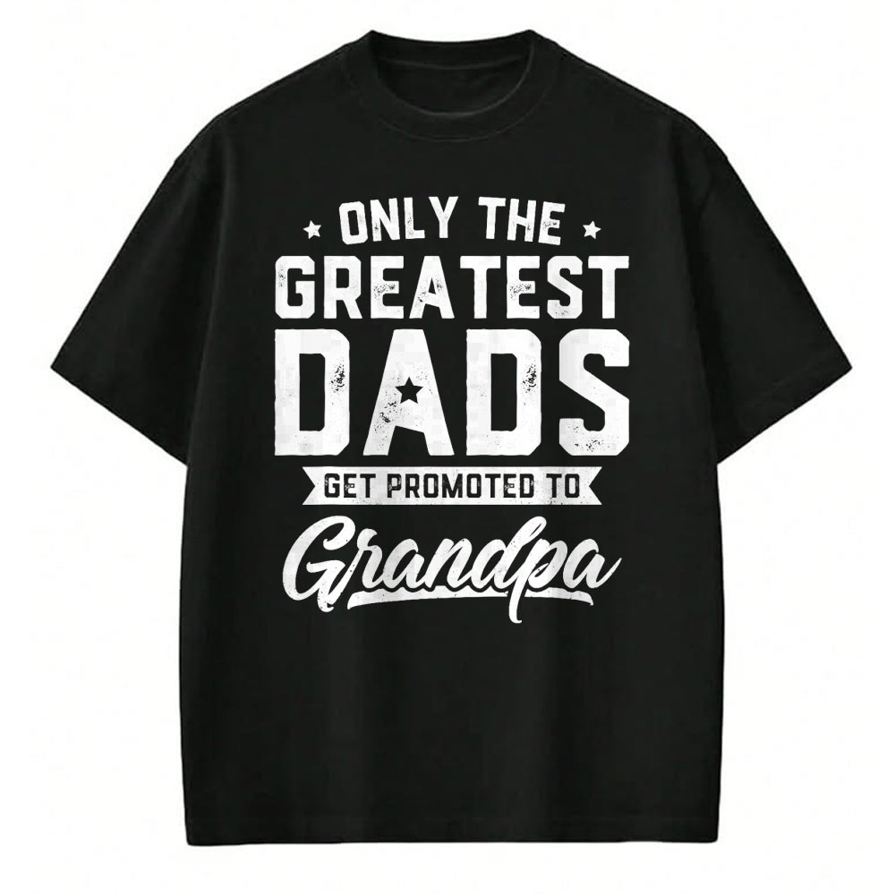 Best Grandpa Shirt, Proud Grandpa Unisex T-Shirt/Hoodie/Sweatshirt HLT00 - Greatest Dads Get Promoted To Grandpa Shirt Father's Day T-Shirt