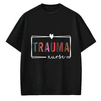 Funny Nurse Shirt, Nurse Unisex T-Shirt/Hoodie/Sweatshirt HLT00 - Trauma Nurse Trauma Nurse Nurses Day T-Shirt
