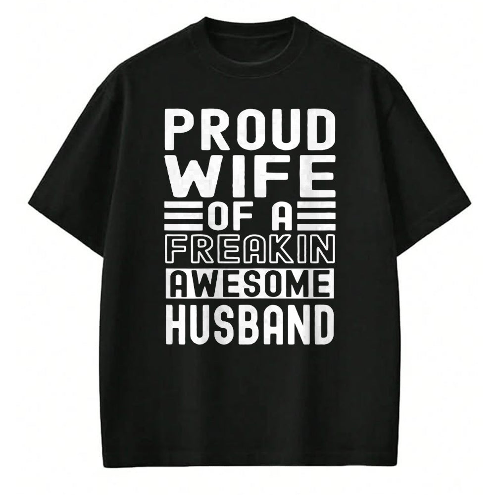 Best Wife Shirt, Wife and Husband Unisex T-Shirt/Hoodie/Sweatshirt HLT00 - Womens Funny Wife Proud Wife Of A Freakin Awesome Husband Funny T-Shirt