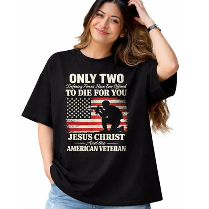 Proud Veteran Shirt, Funny Veteran UnisexT-Shirt/Hoodie/Sweatshirt HLT00 - Two Died for You Christian Veteran Patriotic Design T-Shirt