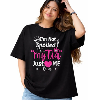 Best Wife Shirt, Wife and Husband Unisex T-Shirt/Hoodie/Sweatshirt HLT00 - I'm Not Spoiled My Tia Just Loves Me Aunt Team Kids Matching T-Shirt