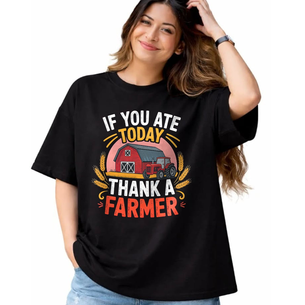 Best Farmer Life Shirt, Funny Farmer UnisexT-Shirt/Hoodie/Sweatshirt HLT00 - If You Ate Today Thank a Farmer Shirt Farmer Gifts Farmer T-Shirt