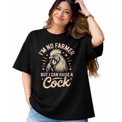 Best Farmer Life Shirt, Funny Farmer UnisexT-Shirt/Hoodie/Sweatshirt HLT00 - I'm No Farmer But I Can Raise a Cock Funny Chicken Lover Fun T-Shirt