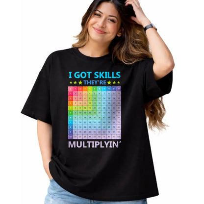 Best Teacher Shirt, Funny Teacher UnisexT-Shirt/Hoodie/Sweatshirt HLT00 - I Got Skills They're Multiplying Funny Math Teacher Students T-Shirt