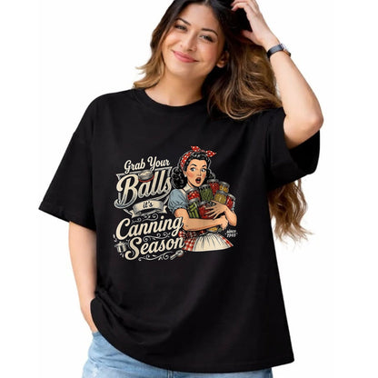 Best Farmer Life Shirt, Funny Farmer UnisexT-Shirt/Hoodie/Sweatshirt HLT00 - Grab Your Balls Its Canning Season Funny Food Preservation T-Shirt