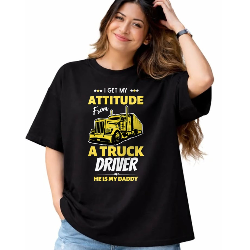 Best Truck Driver Life Shirt, Funny Trucker UnisexT-Shirt/Hoodie/Sweatshirt HLT00 - I Get My Attitude From A Truck Driver Funny trucker Dad T-Shirt