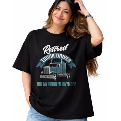 Best Truck Driver Life Shirt, Funny Trucker UnisexT-Shirt/Hoodie/Sweatshirt HLT00 - Truck Driver Retirement Shirt Funny Retired Trucker Gift T-Shirt
