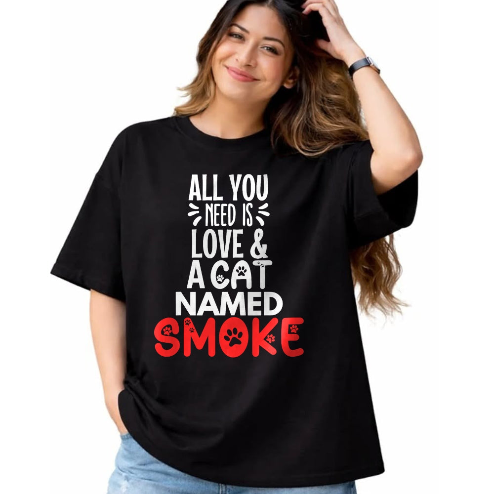 Cat Love Shirt, Funny Cat Lover Gift UnisexT-Shirt/Hoodie/Sweatshirt HLT00 - Cat Name Smoke Design - All You Need is Love! T-Shirt (1)