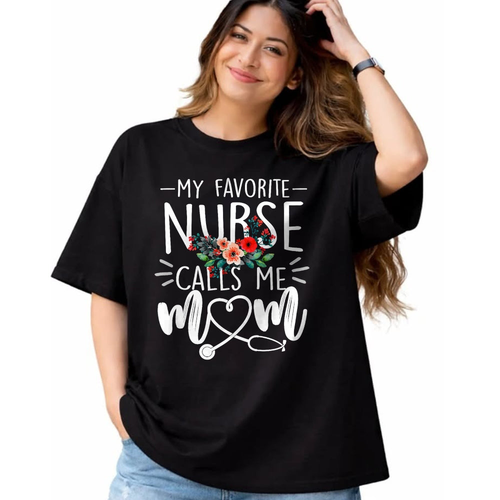 Funny Nurse Shirt, Nurse Unisex T-Shirt/Hoodie/Sweatshirt HLT00 - My Favorite Nurse Calls Me Mom Cute Flowers mothers day gift T-Shirt (1)