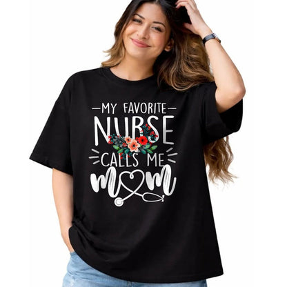 Funny Nurse Shirt, Nurse Unisex T-Shirt/Hoodie/Sweatshirt HLT00 - My Favorite Nurse Calls Me Mom Cute Flowers mothers day gift T-Shirt (1)