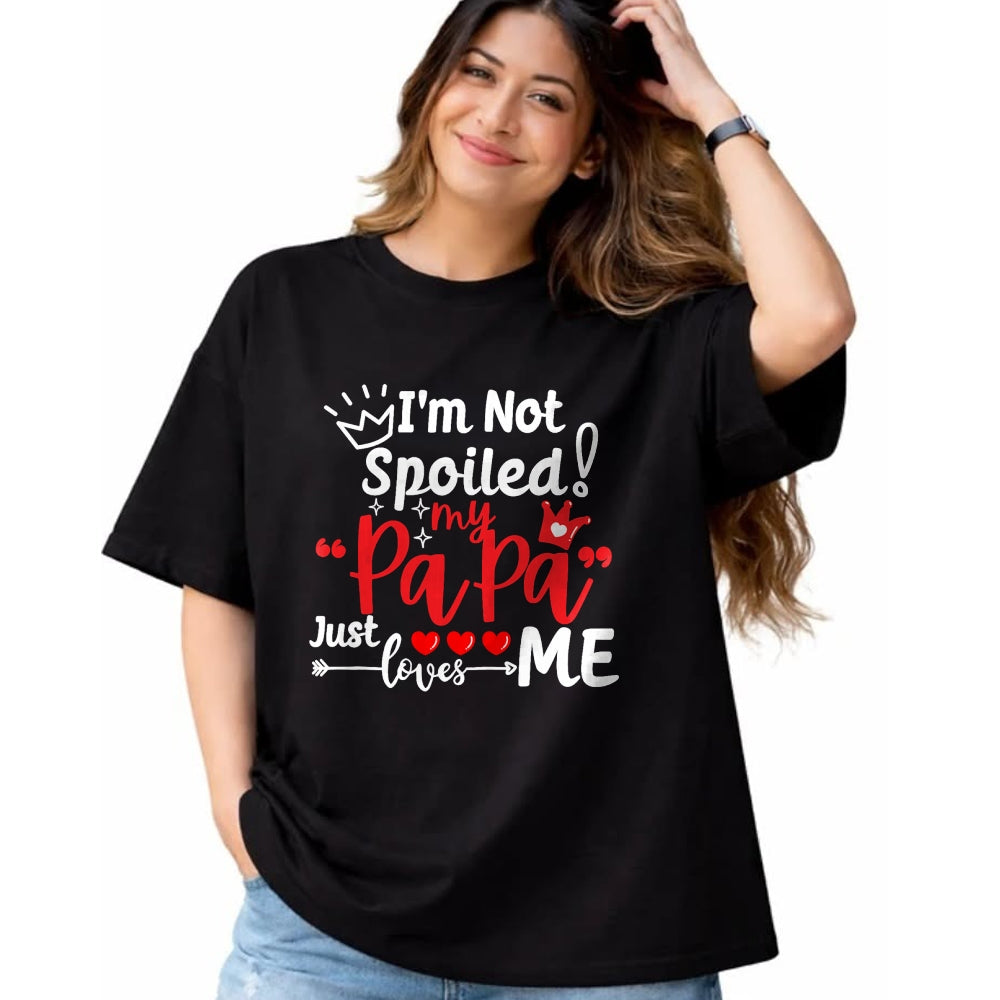 Best Wife Shirt, Wife and Husband Unisex T-Shirt/Hoodie/Sweatshirt HLT00 - I'm Not Spoiled My Papa Just Loves Me Dad Team Kids Matching T-Shirt