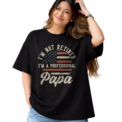 Best Grandpa Shirt, Proud Grandpa Unisex T-Shirt/Hoodie/Sweatshirt HLT00 - I'm Not Retired I'm A Professional Papa Funny Retirement T-Shirt (1)