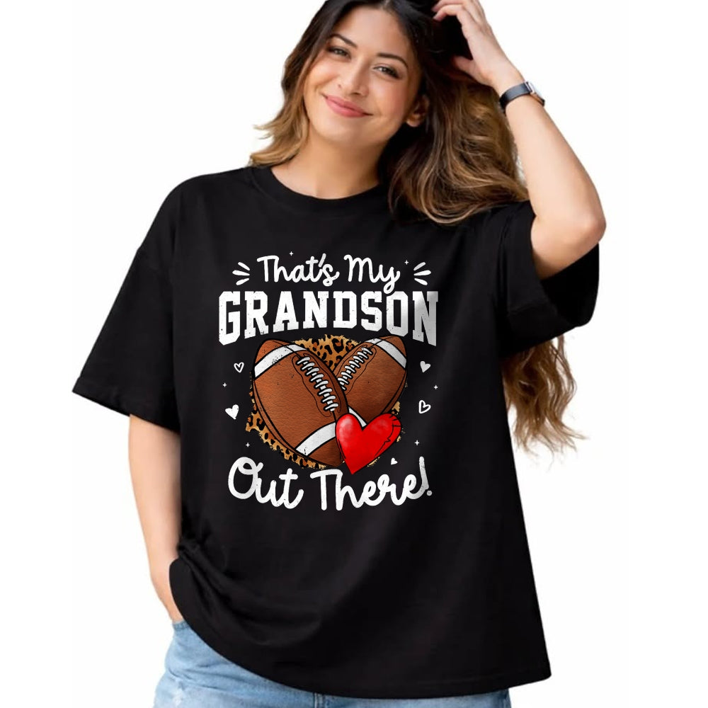 Best Grandpa Shirt, Proud Grandpa Unisex T-Shirt/Hoodie/Sweatshirt HLT00 - That's My Grandson Out There Funny Football Grandma T-Shirt