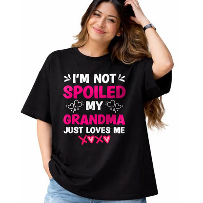 Best Grandpa Shirt, Proud Grandpa Unisex T-Shirt/Hoodie/Sweatshirt HLT00 -I'm Not Spoiled My Grandma Just Loves Me Granddaughter Girls T-Shirt