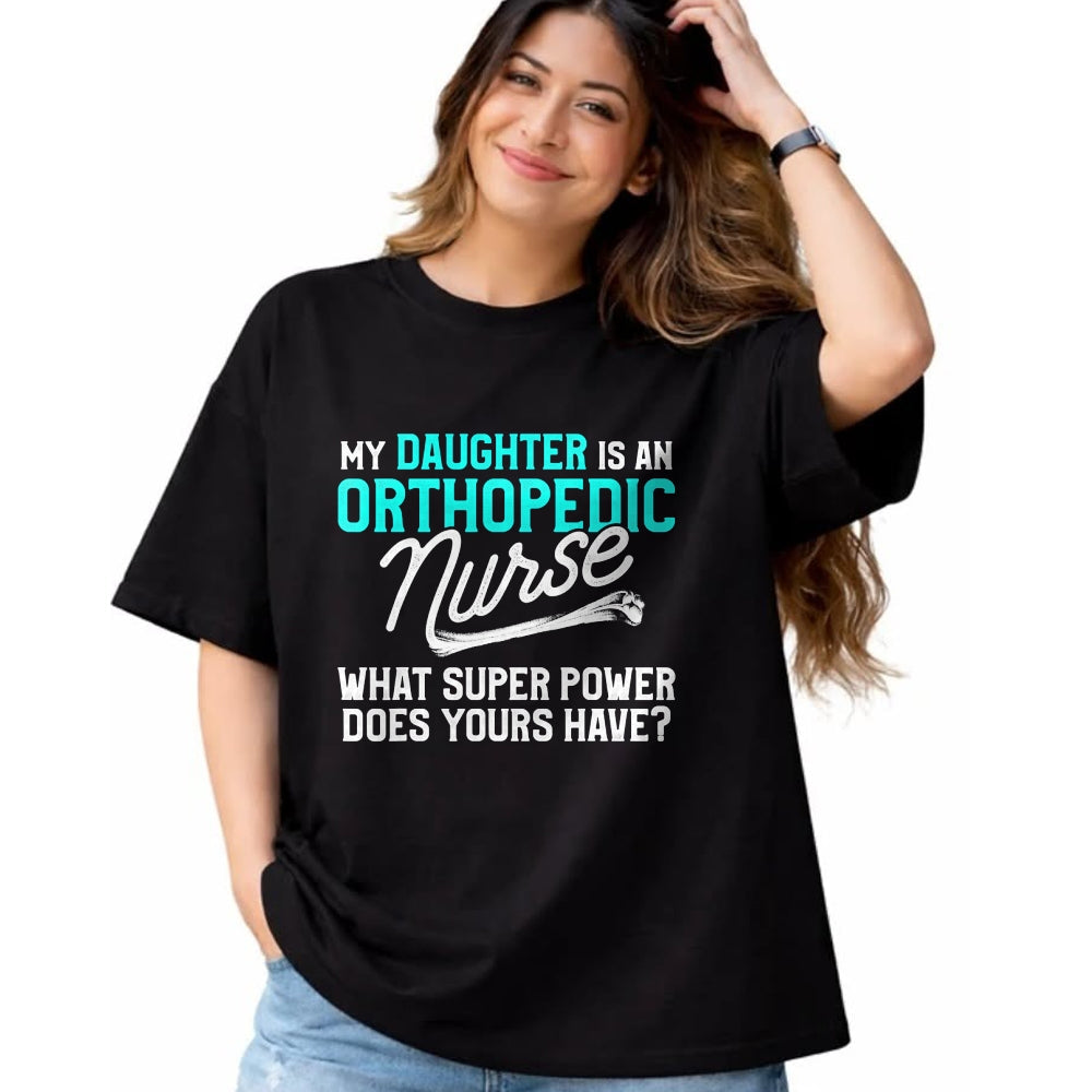 Funny Nurse Shirt, Nurse Unisex T-Shirt/Hoodie/Sweatshirt HLT00 - Orthopedic Nurse Daughter Ortho Nursing RN T-Shirt