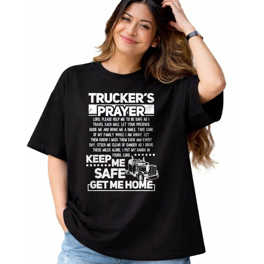 Best Truck Driver Life Shirt, Funny Trucker UnisexT-Shirt/Hoodie/Sweatshirt HLT00 - Truckers Prayer Keep Me Safe Get Me Home Trucker T-Shirt (1)