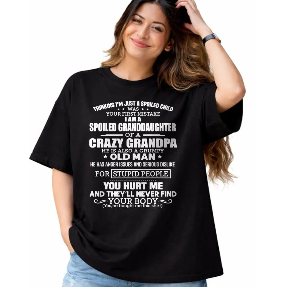 Best Grandpa Shirt, Proud Grandpa Unisex T-Shirt/Hoodie/Sweatshirt HLT00 - I'm A Spoiled Granddaughter Of A Crazy Grandpa T-Shirt