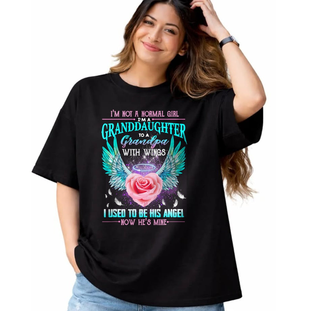 Best Grandpa Shirt, Proud Grandpa Unisex T-Shirt/Hoodie/Sweatshirt HLT00 -I'm Not A Normal Girl I'm A Granddaughter To A Grandpa Wings T-Shirt