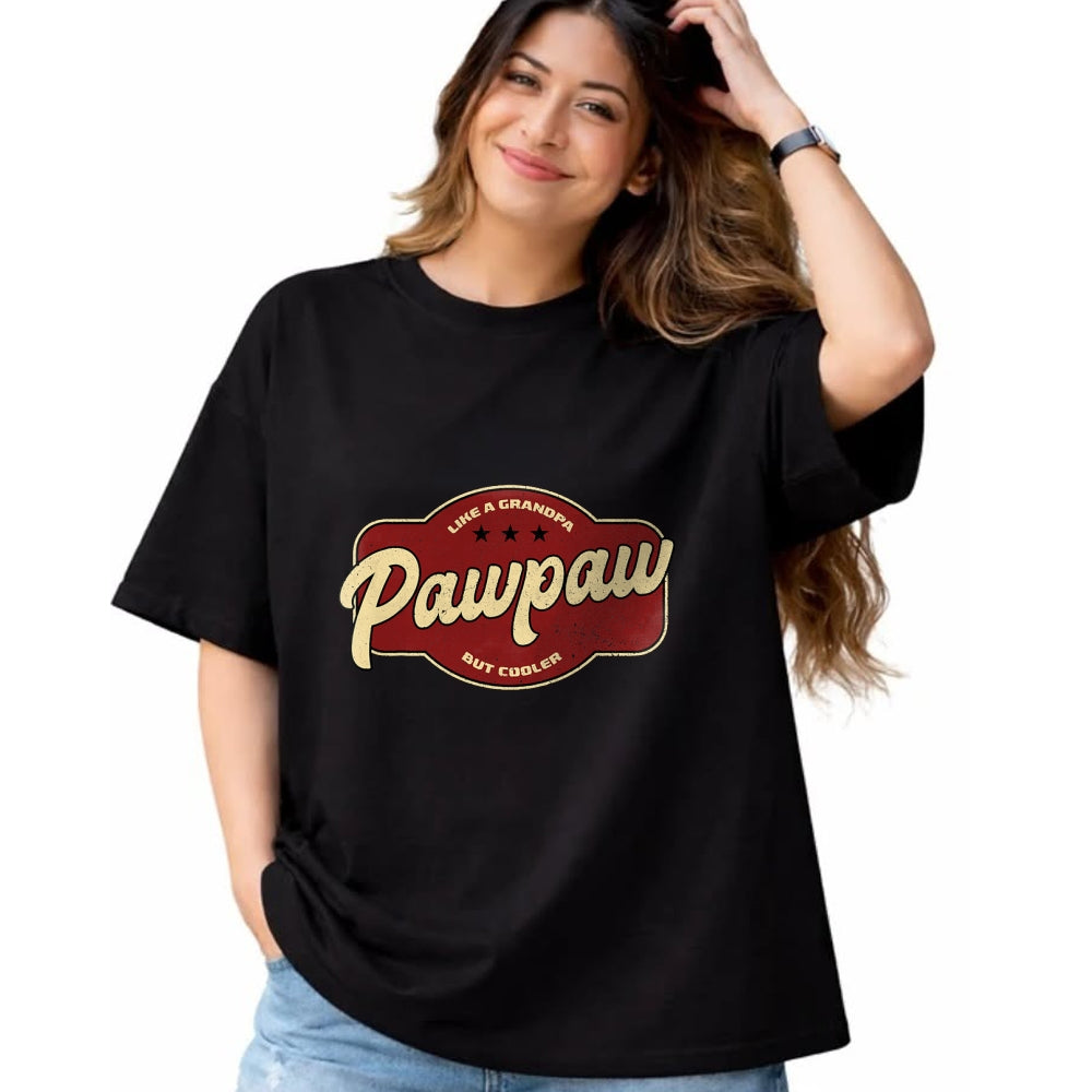 Best Grandpa Shirt, Proud Grandpa Unisex T-Shirt/Hoodie/Sweatshirt HLT00 - Vintage Pawpaw Like a Grandpa but Cooler - Grandpa Pawpaw T-Shirt