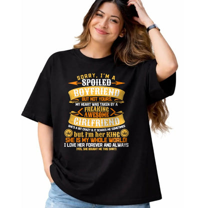 Best Wife Shirt, Wife and Husband Unisex T-Shirt/Hoodie/Sweatshirt HLT00 - Sorry I'm A Spoiled Boyfriend by Freaking Awesome Girlfriend T-Shirt