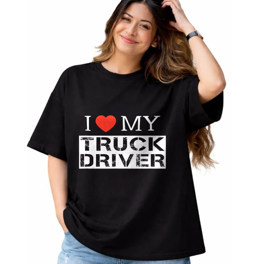 Best Truck Driver Life Shirt, Funny Trucker UnisexT-Shirt/Hoodie/Sweatshirt HLT00 - I Love My Truck Driver Trucker Girlfriend Wife Mom Mother T-Shirt