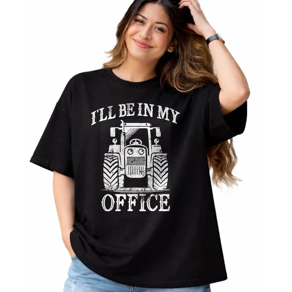 Best Farmer Life Shirt, Funny Farmer UnisexT-Shirt/Hoodie/Sweatshirt HLT00 - Funny Farming Farm Tractor I'll Be in My Office Humor T-Shirt
