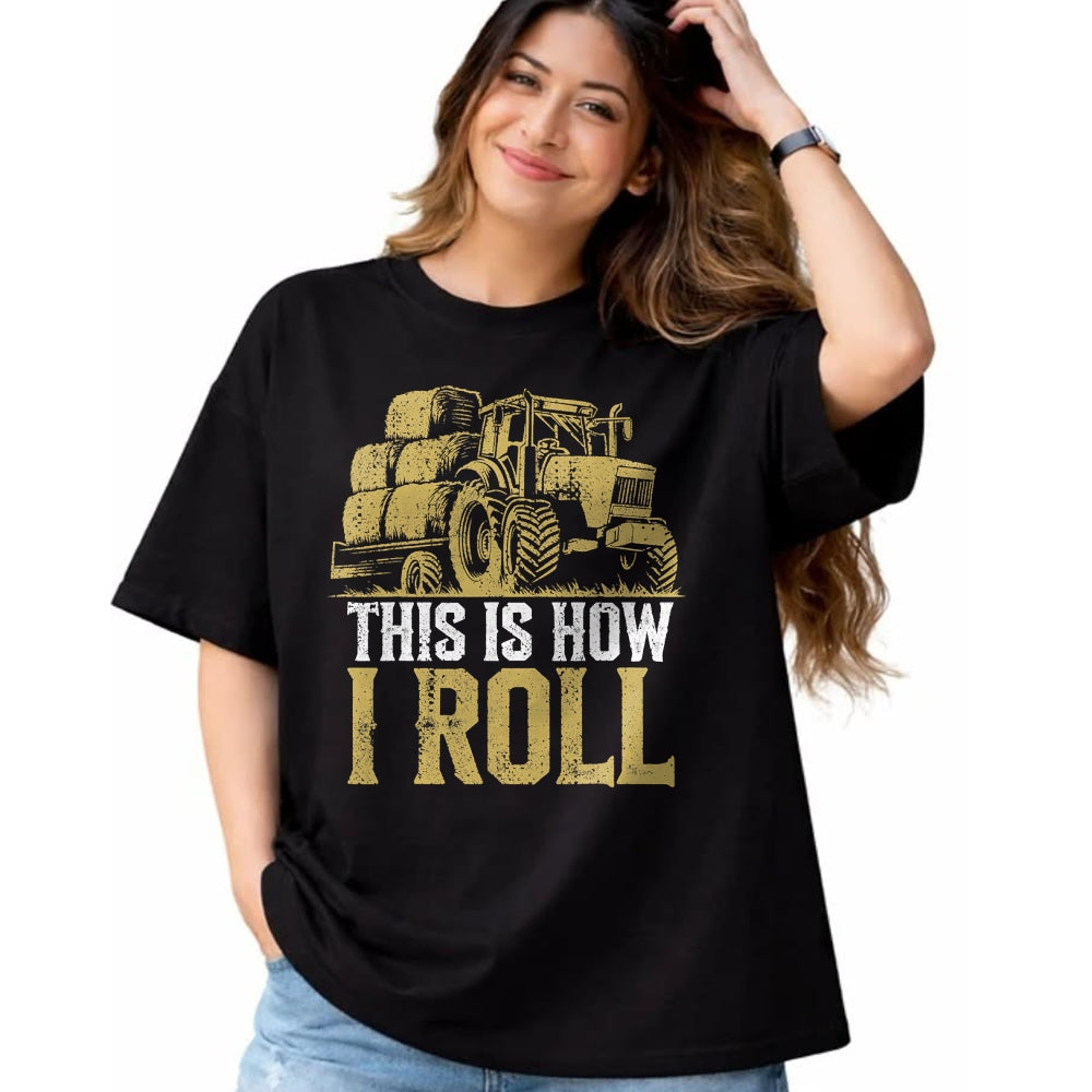 Best Farmer Life Shirt, Funny Farmer UnisexT-Shirt/Hoodie/Sweatshirt HLT00 - Hay Season - This is How I Roll - Tractor Farmer T-Shirt