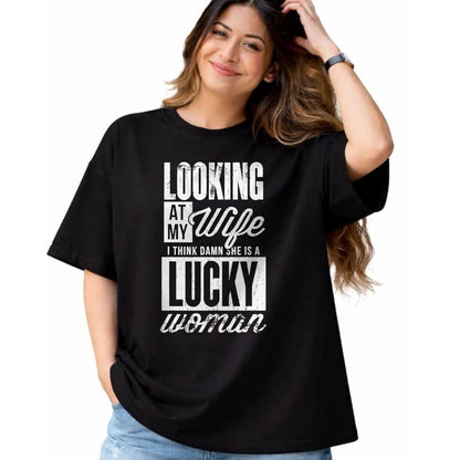 Best Wife Shirt, Wife and Husband Unisex T-Shirt/Hoodie/Sweatshirt HLT00 - Gift for wife T shirt, lucky wife   Looking At My Wife I Think Damn My Wife Is A Lucky Woman T-Shirt