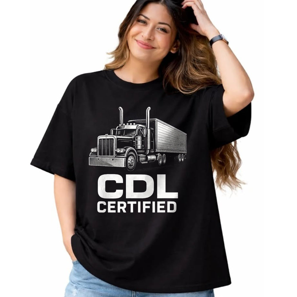 Best Truck Driver Life Shirt, Funny Trucker UnisexT-Shirt/Hoodie/Sweatshirt HLT00 - CDL Certified - Trucker Driver Funny Art T-Shirt