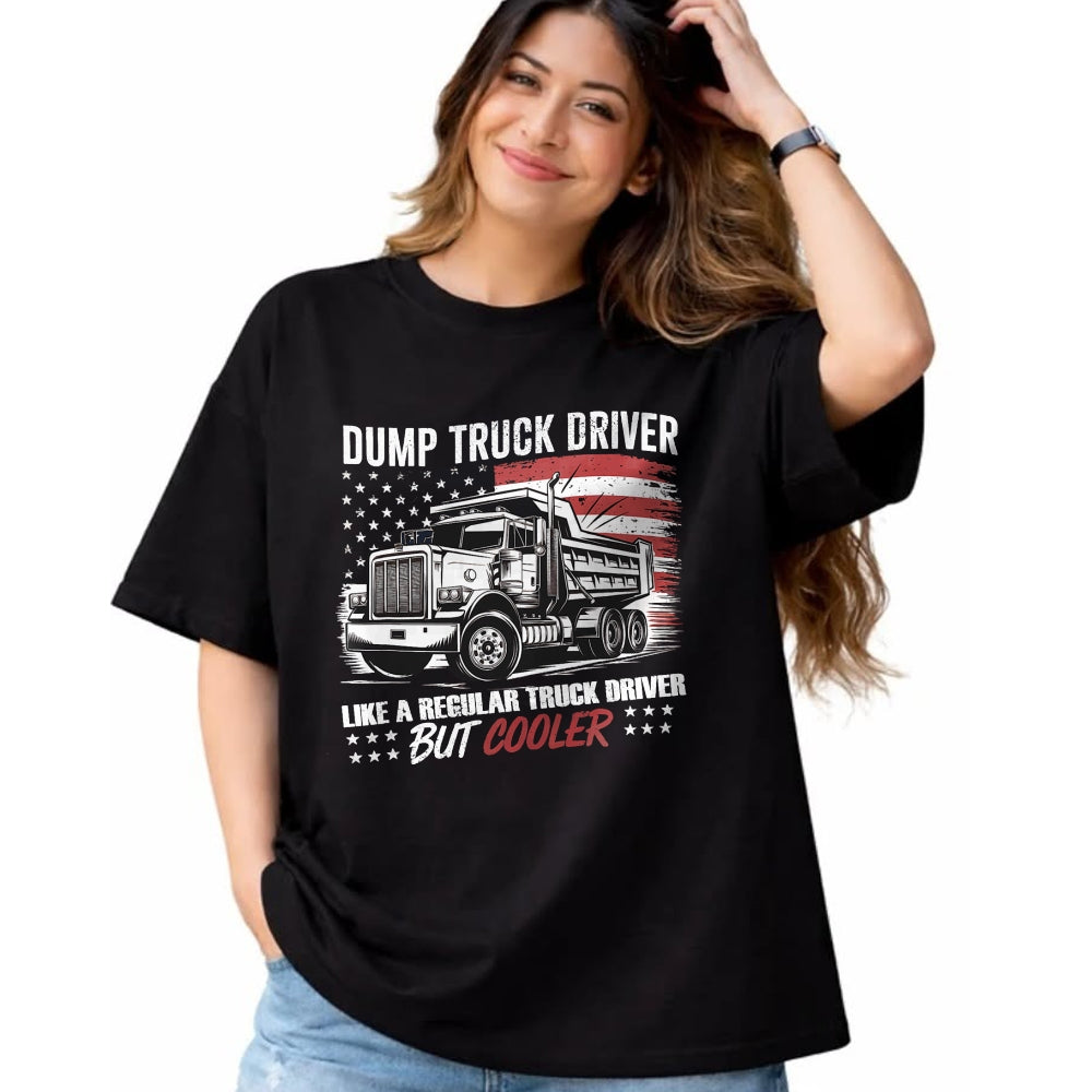 Best Truck Driver Life Shirt, Funny Trucker UnisexT-Shirt/Hoodie/Sweatshirt HLT00 - Truck Driver Construction Site US Flag Dump Truck T-Shirt