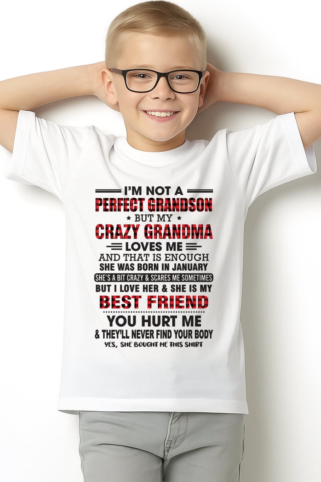 I’m Not A Perfect Grandson T-Shirt – Birthday Gift From January Grandma / Woman - kien01 (SKU10-167-01)