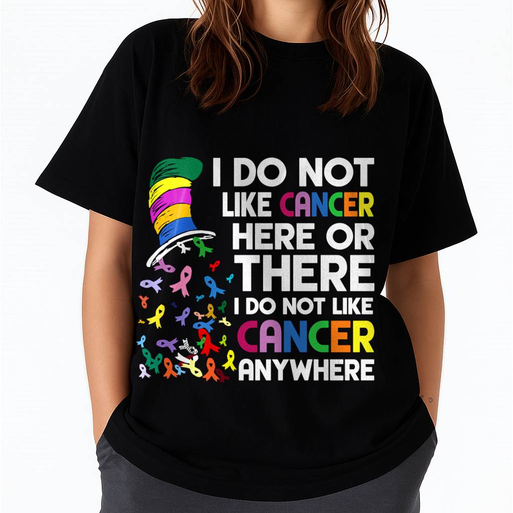 I DO NOT LIKE CANCER ANYWHERE - CANCER AWARENESS SHIRT FOR WOMEN - BREAST CANCER AWARENESS GIFT - KIEN00 (SKU2608-369)