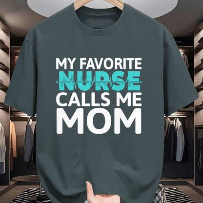 Funny Nurse Shirt, Nurse Unisex T-Shirt/Hoodie/Sweatshirt HLT00 - My favorite Nurse calls me Mom Daughter Hospital Nursing T-Shirt