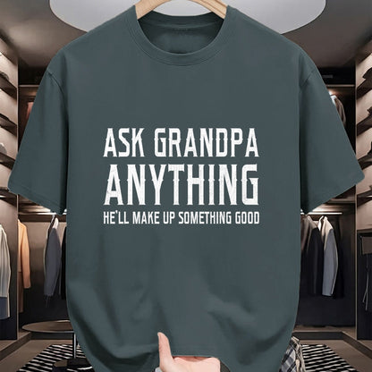 Best Grandpa Shirt, Proud Grandpa Unisex T-Shirt/Hoodie/Sweatshirt HLT00 - Ask Grandpa Anything He'll Make Up Something Good Fathers T-Shirt