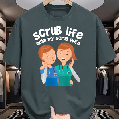 Funny Nurse Shirt, Nurse Unisex T-Shirt/Hoodie/Sweatshirt HLT00 - Funny Nurse Medical Assistant Scrub Life With My Scrub Wife Long Sleeve T-Shirt