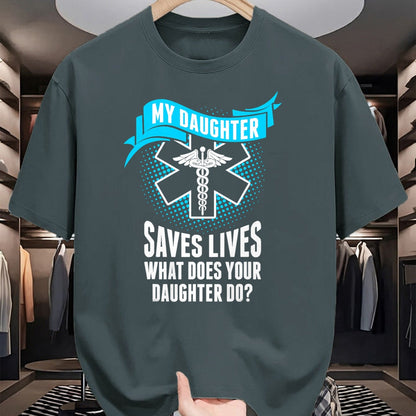 Funny Nurse Shirt, Nurse Unisex T-Shirt/Hoodie/Sweatshirt HLT00 - My Daughter Saves Lives Your Daughter Do Nurse TShirt
