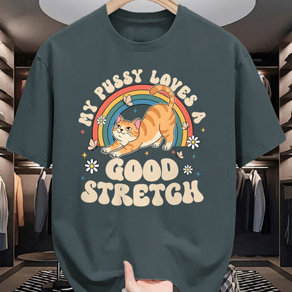 Cat Love Shirt, Funny Cat Lover Gift UnisexT-Shirt/Hoodie/Sweatshirt HLT00 - My Pussy Loves A Good Stretch Inappropriate Adult Humor Cat T-Shirt (1)