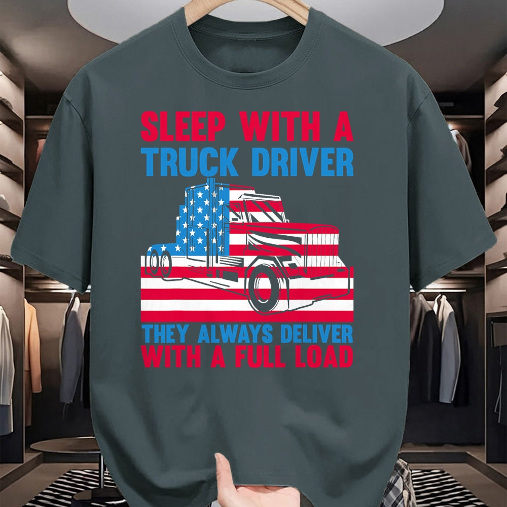 Best Truck Driver Life Shirt, Funny Trucker UnisexT-Shirt/Hoodie/Sweatshirt HLT00 - Sleep With A Truck Driver They Always Deliver Funny Trucker T-Shirt