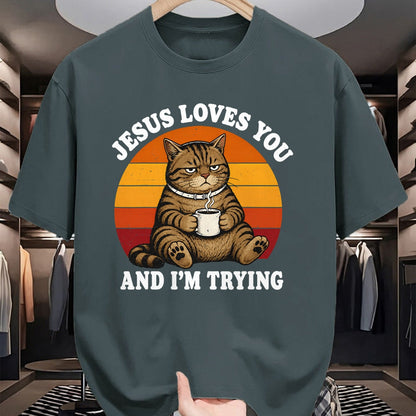 Cat Love Shirt, Funny Cat Lover Gift UnisexT-Shirt/Hoodie/Sweatshirt HLT00 - Jesus Loves You and I_m Trying Funny Coffee Cat T-Shirt