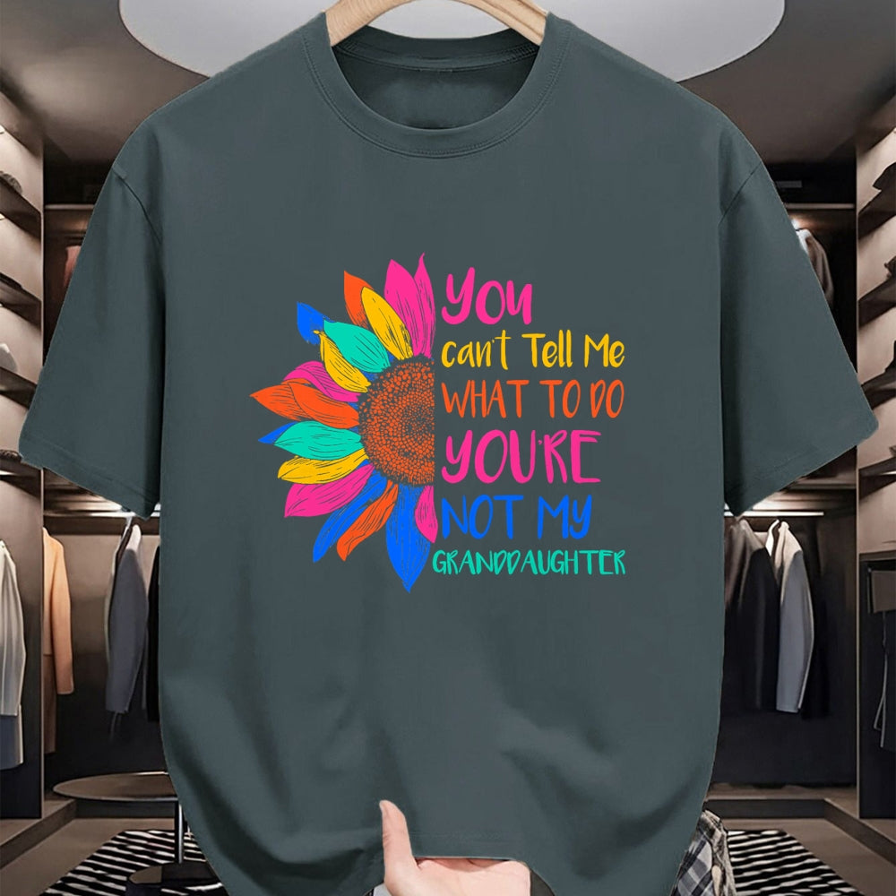 Best Grandpa Shirt, Proud Grandpa Unisex T-Shirt/Hoodie/Sweatshirt HLT00 - You Can't Tell Me What To Do You're Not My Granddaughter T-Shirt (5)