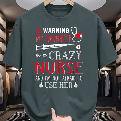 Funny Nurse Shirt, Nurse Unisex T-Shirt/Hoodie/Sweatshirt HLT00 - Warning My Daughter is a Crazy Nurse I'm Not Afraid Nursing T-Shirt