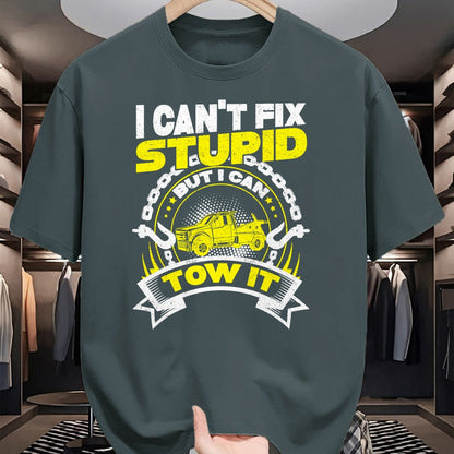 Best Truck Driver Life Shirt, Funny Trucker UnisexT-Shirt/Hoodie/Sweatshirt HLT00 - Tow Truck Driver Wrecker I Can't Fix Stupid But I Can Tow It T-Shirt
