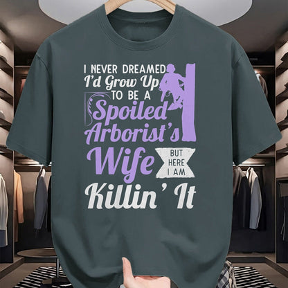 Best Wife Shirt, Wife and Husband Unisex T-Shirt/Hoodie/Sweatshirt HLT00 - Gift for wife T shirt, spoiled wife   Spoiled Arborist's Wife T-Shirt