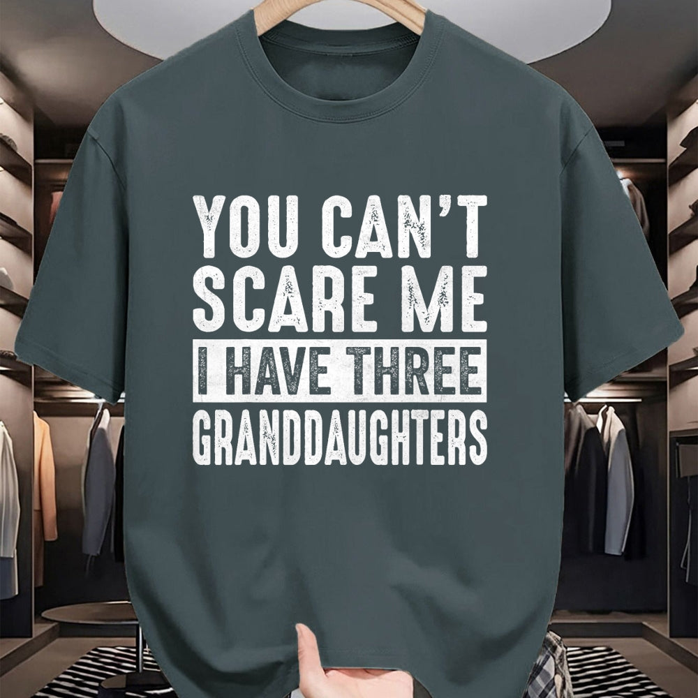 Best Grandpa Shirt, Proud Grandpa Unisex T-Shirt/Hoodie/Sweatshirt HLT00 - You Can't Scare Me I Have Three Granddaughters Grandpa T-Shirt